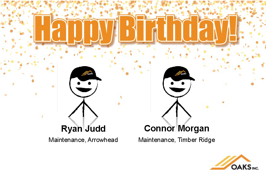 A festive birthday graphic with the text 'Happy Birthday!' in bold orange letters. Two cartoon stick figures wearing Oak Inc hats, labeled for Ryan Judd (Maintenance, Arrowhead) and Connor Morgan (Maintenance, Timber Ridge).
