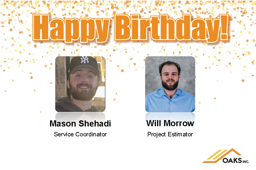 A birthday greeting card for Mason Shehadi, Service Coordinator, and Will Morrow, Project Estimator. The card features their photos, names, titles, and the OAKS Inc. logo.