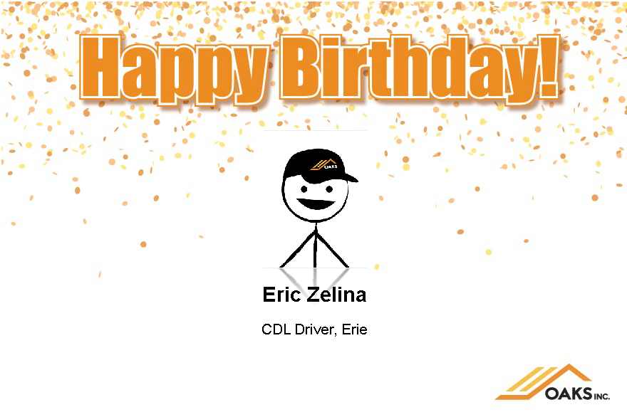 A festive birthday card features a cheerful stick figure wearing a cap, celebrating the birthday of Eric Zelina, a CDL Driver in Erie. The card is adorned with orange confetti and the text "Happy Birthday!" in bold, celebratory font.