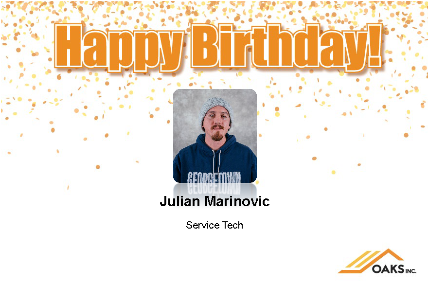 A festive birthday card featuring Julian Marinovic, Service Tech, with orange confetti and the OAKS Inc. logo.