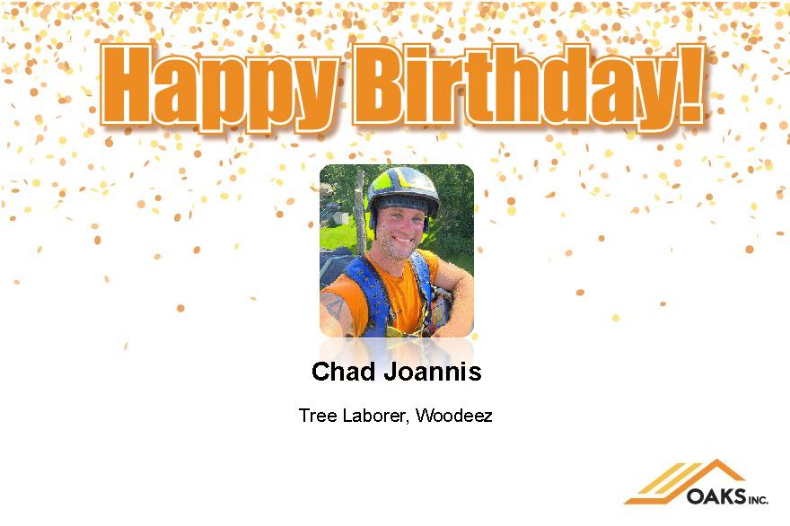 A celebratory card for Chad Joannis, a Tree Laborer at OAKS Inc, wearing safety gear.