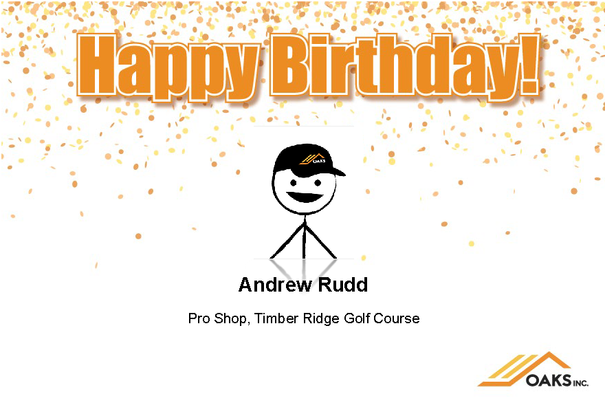 A festive birthday card for Andrew Rudd from Oaks Inc., featuring confetti and a stick figure.