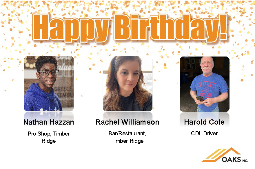 A birthday celebration graphic featuring Nathan Hazzan, Rachel Williamson, and Harold Cole, employees of Oaks Inc.