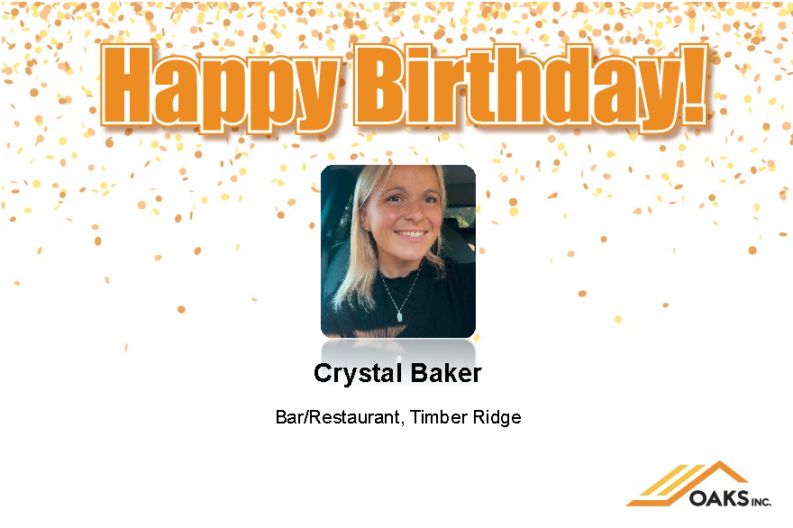 A birthday celebration card for Crystal Baker, a Bar/Restaurant employee at Timber Ridge, featured by Oaks Inc. with festive confetti background.