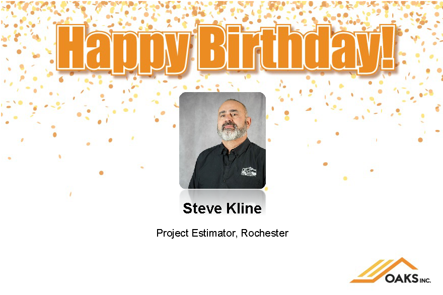 A birthday card featuring a portrait of Steve Kline, a Project Estimator at OAKS Inc in Rochester. The card displays an orange 'Happy Birthday!' greeting with confetti.